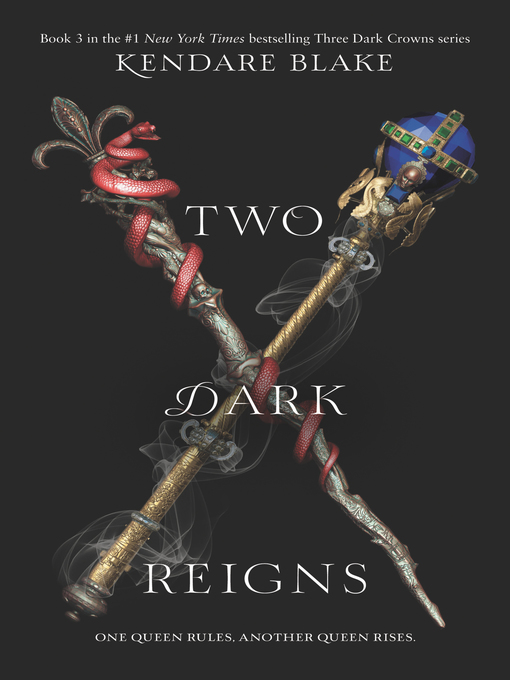 Title details for Two Dark Reigns by Kendare Blake - Wait list